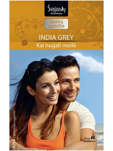 India Grey. Kai nugali meilė (2013 liepa–rugpjūtis)