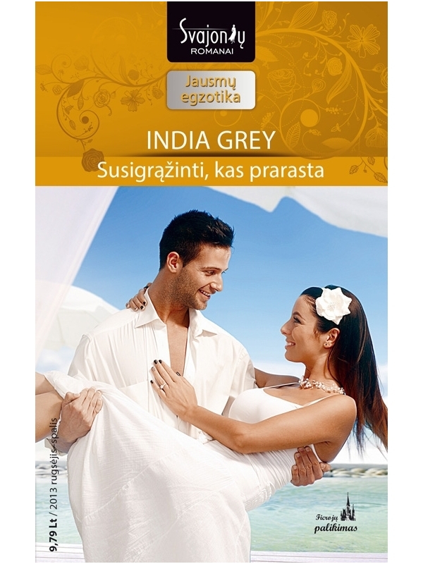 India Grey. Susigrąžinti, kas prarasta (2013 rugsėjis–spalis) India Grey. Susigrąžinti, kas prarasta (2013 rugsėjis–spalis)