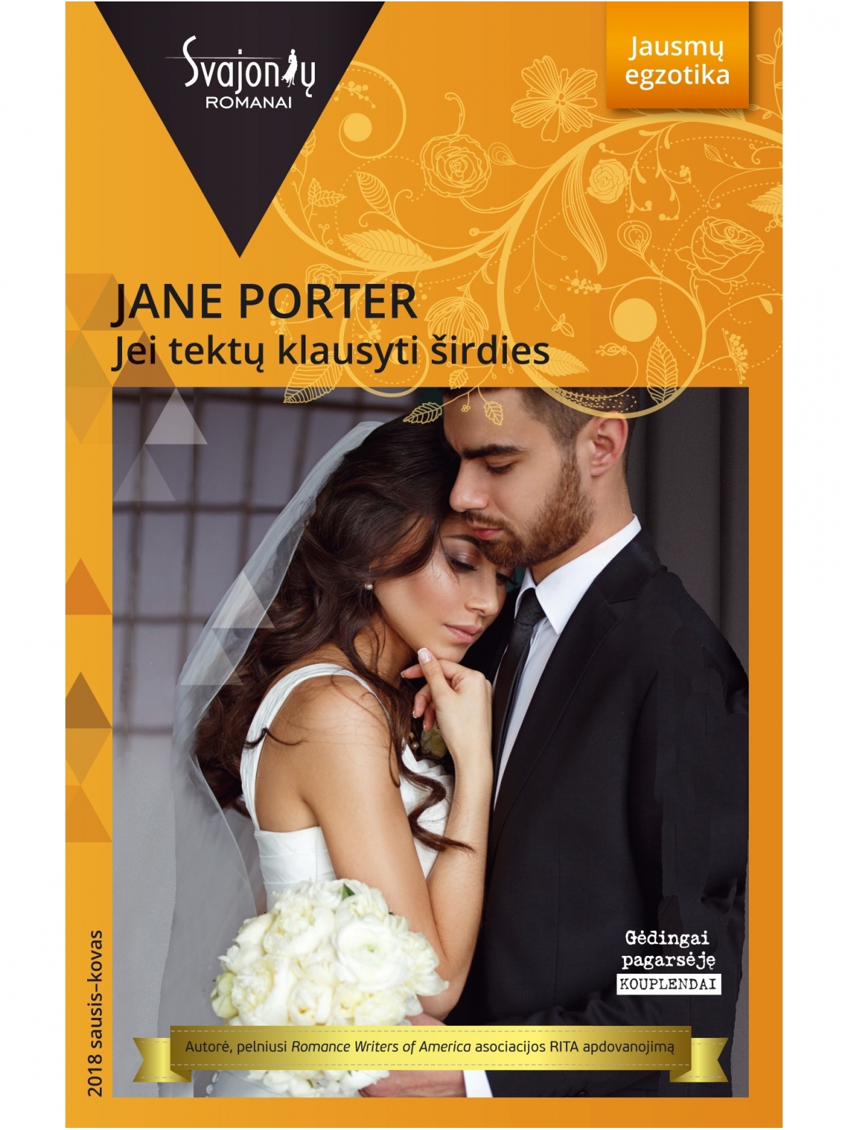 Jane Porter. Jei tektų klausyti širdies (2018 sausis–kovas) Jane Porter. Jei tektų klausyti širdies (2018 sausis–kovas)