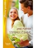 Jane Porter. Stipriau už baimę