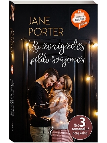 Jane Porter. Lai žvaigždės pildo svajones Jane Porter. Lai žvaigždės pildo svajones