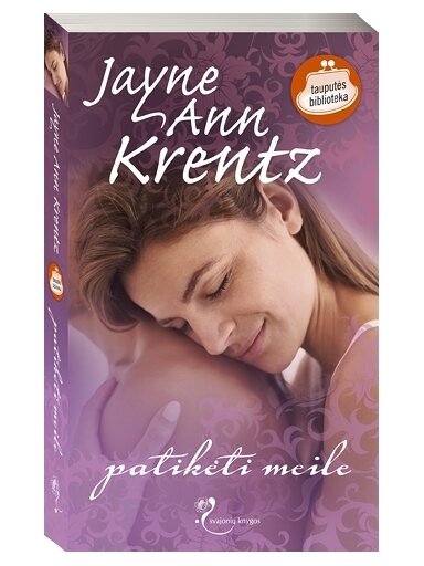 Jayne Ann Krentz. Patikėti meile Jayne Ann Krentz. Patikėti meile