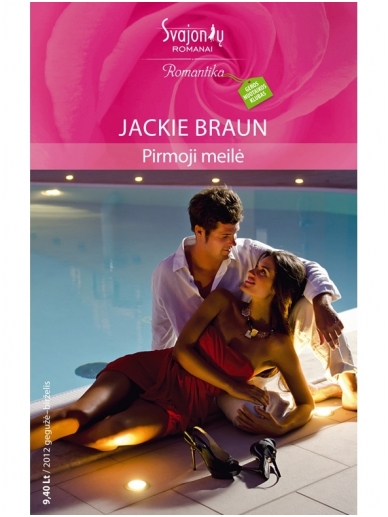 Jackie Braun. Pirmoji meilė (2012 gegužė-birželis)
