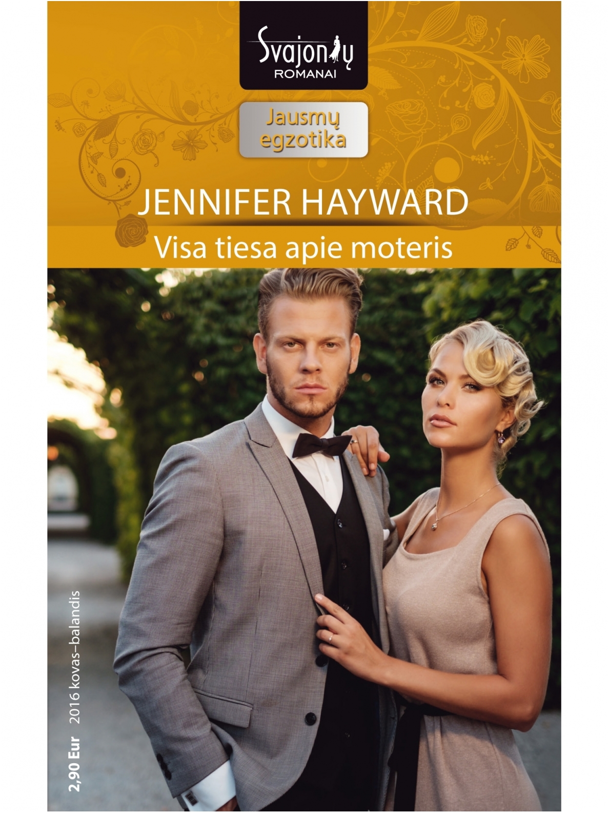 Jennifer Hayward. Visa tiesa apie moteris (2016 kovas–balandis)