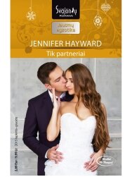 Jennifer Hayward. Tik partneriai (2015 lapkritis–gruodis) Jennifer Hayward. Tik partneriai (2015 lapkritis–gruodis)