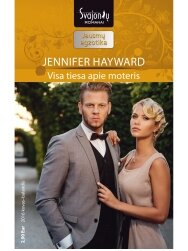 Jennifer Hayward. Visa tiesa apie moteris (2016 kovas–balandis) Jennifer Hayward. Visa tiesa apie moteris (2016 kovas–balandis)