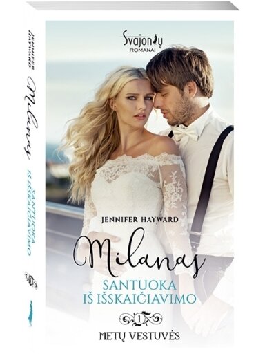 Jennifer Hayward. Milanas. Santuoka iš išskaičiavimo (1 knyga) Jennifer Hayward. Milanas. Santuoka iš išskaičiavimo (1 knyga)
