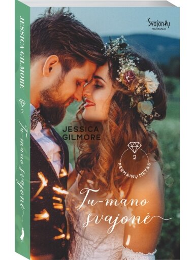 Jessica Gilmore. Tu – mano svajonė. Antra knyga Jessica Gilmore. Tu – mano svajonė. Antra knyga