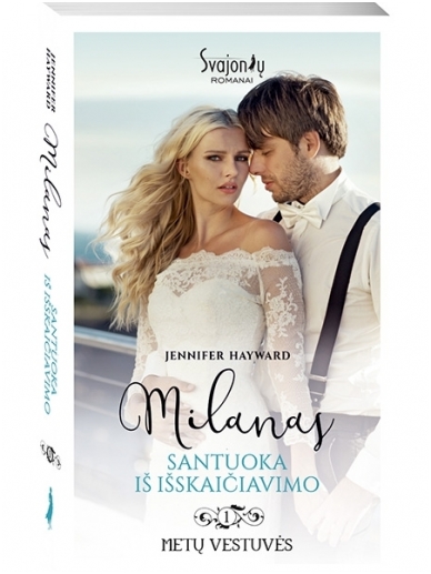 Jennifer Hayward. Milanas. Santuoka iš išskaičiavimo (1 knyga) Jennifer Hayward. Milanas. Santuoka iš išskaičiavimo (1 knyga)