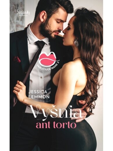 Jessica Lemmon. Vyšnia ant torto (Trečia knyga) Jessica Lemmon. Vyšnia ant torto (Trečia knyga)