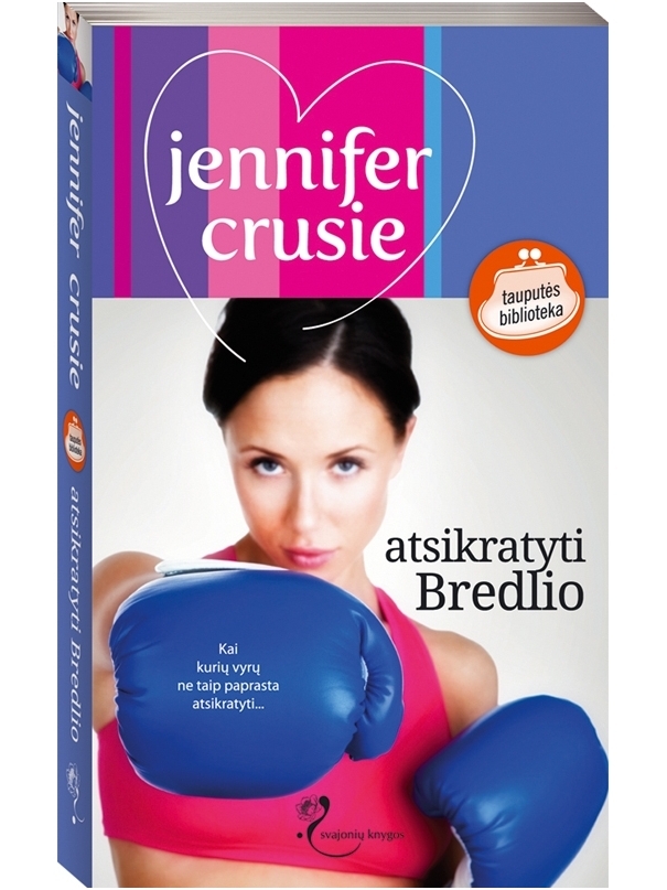 Jennifer Crusie. Atsikratyti Bredlio