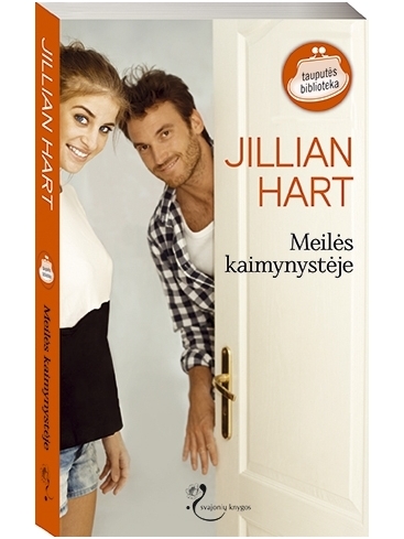 Jillian Hart. Meilės kaimynystėje Jillian Hart. Meilės kaimynystėje