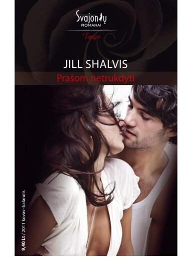 Jill Shalvis. Prašom netrukdyti (2011 kovas-balandis) Jill Shalvis. Prašom netrukdyti (2011 kovas-balandis)