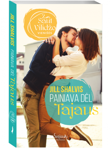 Jill Shalvis. Painiava dėl Tajaus (2 knyga) Jill Shalvis. Painiava dėl Tajaus (2 knyga)