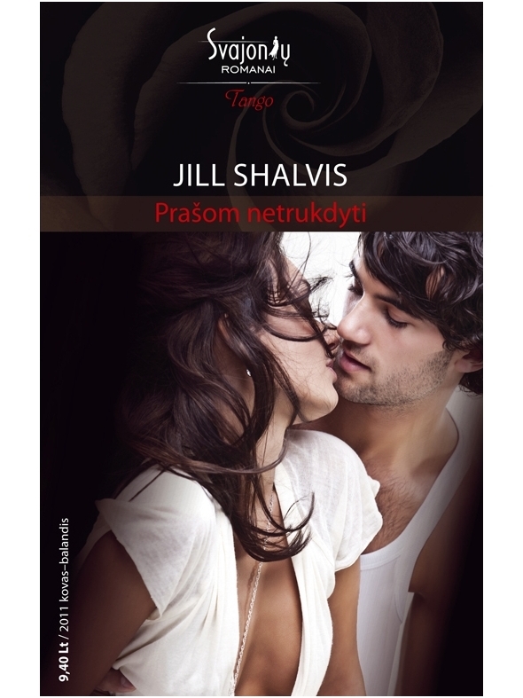 Jill Shalvis. Prašom netrukdyti (2011 kovas-balandis) Jill Shalvis. Prašom netrukdyti (2011 kovas-balandis)