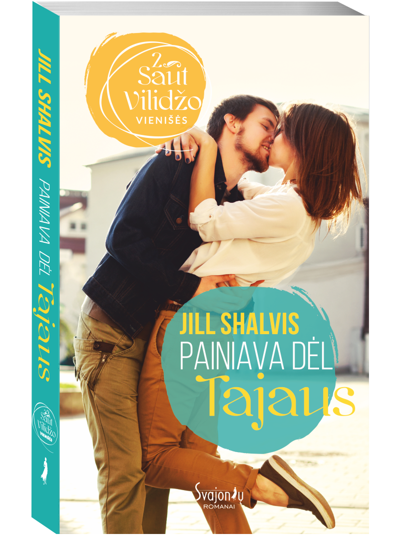 Jill Shalvis. Painiava dėl Tajaus (2 knyga) Jill Shalvis. Painiava dėl Tajaus (2 knyga)