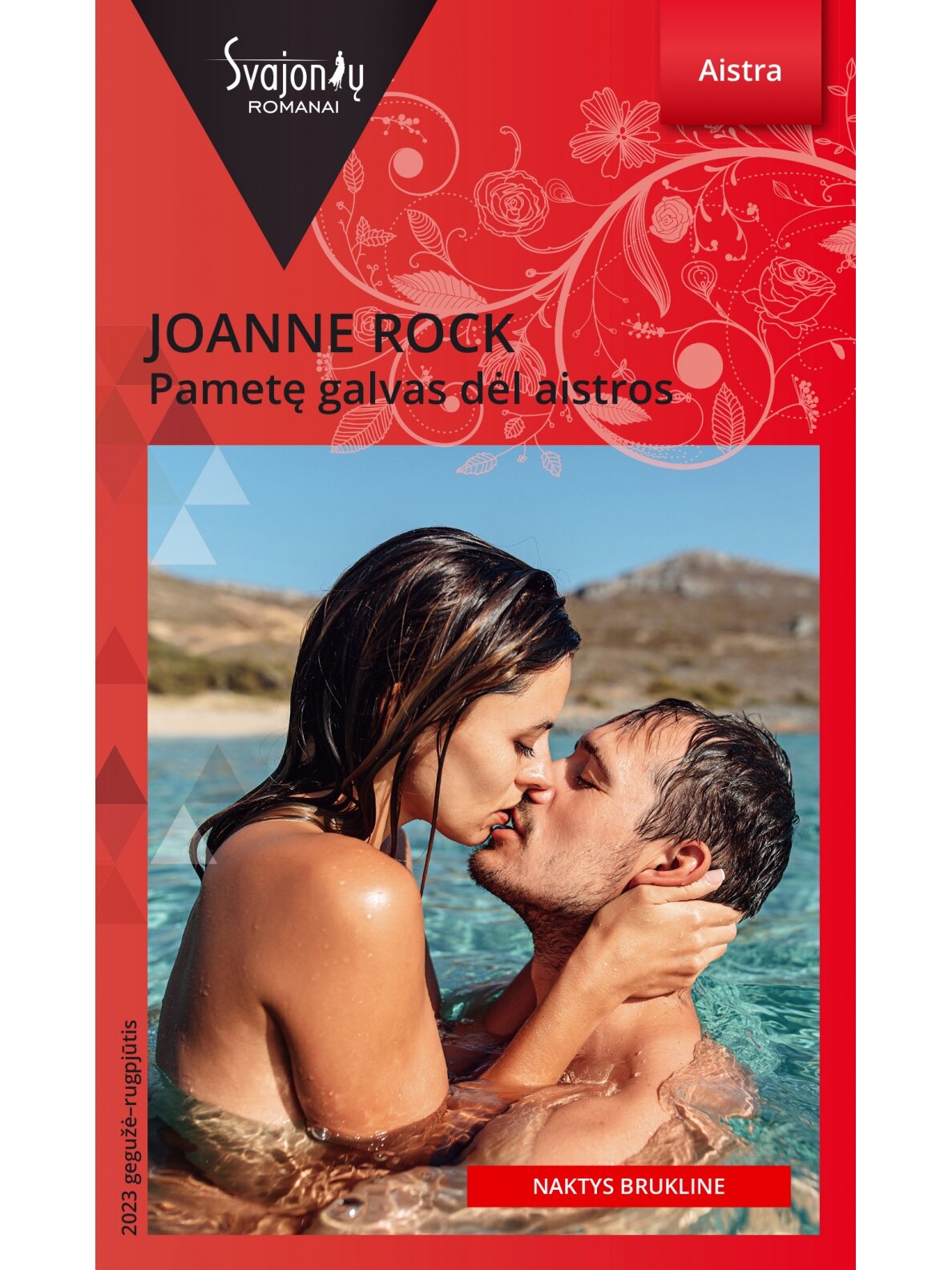 Joanne Rock. Pametę galvas dėl aistros (2023 gegužė–rugpjūtis) Joanne Rock. Pametę galvas dėl aistros (2023 gegužė–rugpjūtis)
