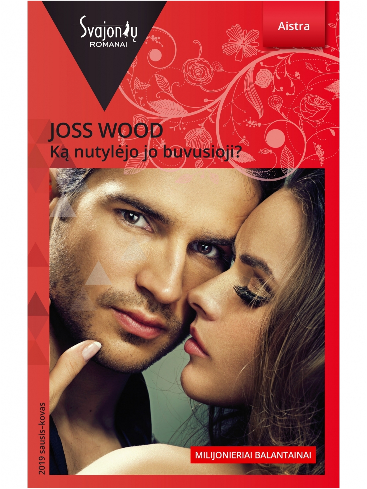 Joss Wood. Ką nutylėjo jo buvusioji? (2019 sausis–kovas) Joss Wood. Ką nutylėjo jo buvusioji? (2019 sausis–kovas)