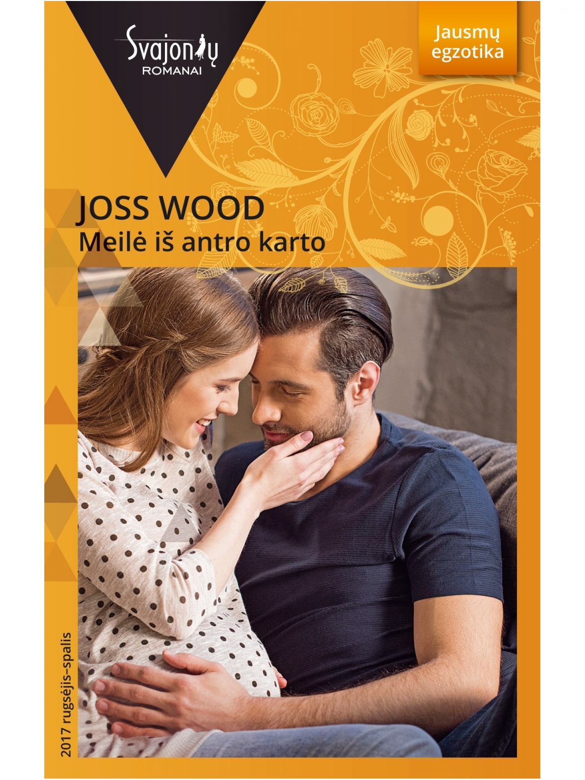 Joss Wood. Meilė iš antro karto (2017 rugsėjis–spalis) Joss Wood. Meilė iš antro karto (2017 rugsėjis–spalis)
