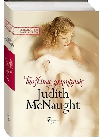 Judith McNaught. Troškimų grumtynės (Knuga su defektais)