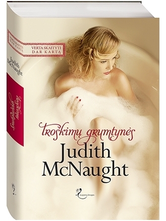 Judith McNaught. Troškimų grumtynės
