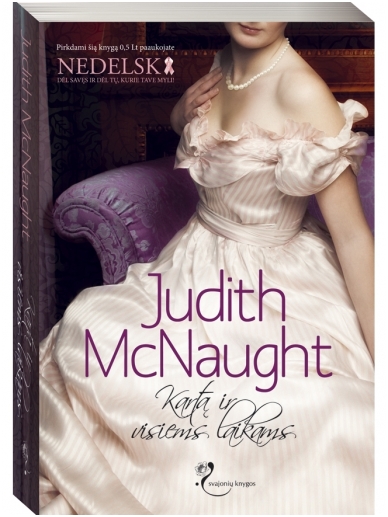 Judith McNaught. Kartą ir visiems laikams Judith McNaught. Kartą ir visiems laikams