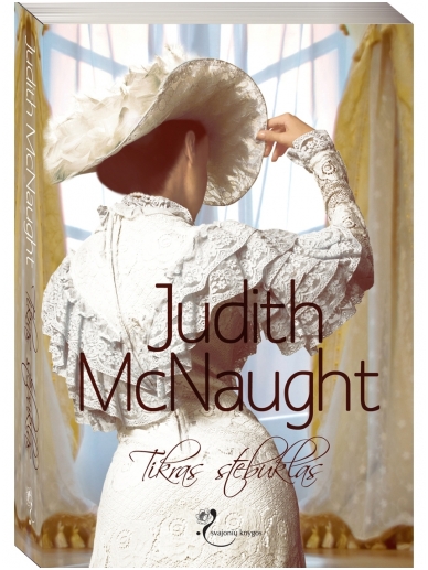 Judith McNaught. Tikras stebuklas Judith McNaught. Tikras stebuklas