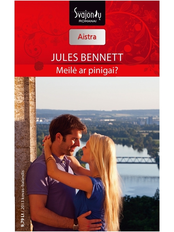 Jules Bennett. Meilė ar pinigai? (2013 kovas - balandis) Jules Bennett. Meilė ar pinigai? (2013 kovas - balandis)