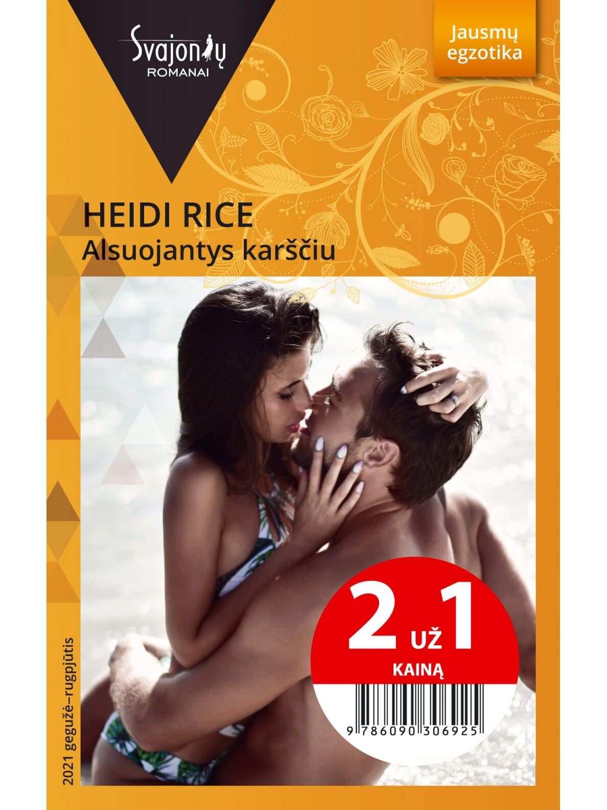 Heidi Rice. Alsuojantys karščiu (2021 gegužė–rugpjūtis) Heidi Rice. Alsuojantys karščiu (2021 gegužė–rugpjūtis)