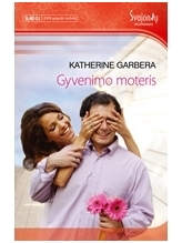 Katherine Garbera. Gyvenimo moteris