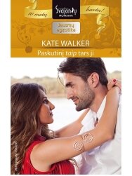 Kate Walker. Paskutinį taip tars ji (2016 gegužė–birželis) Kate Walker. Paskutinį taip tars ji (2016 gegužė–birželis)
