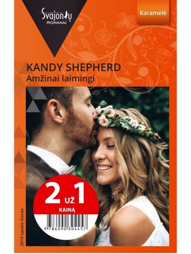 Kandy Shepherd. Amžinai laimingi (2019 sausis–kovas) Kandy Shepherd. Amžinai laimingi (2019 sausis–kovas)