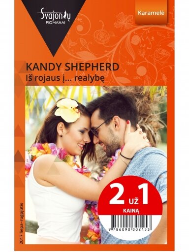 Kandy Shepherd. Iš rojaus į... realybę (2017 liepa–rugpjūtis) Kandy Shepherd. Iš rojaus į... realybę (2017 liepa–rugpjūtis)