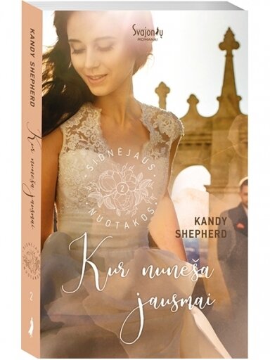 Kandy Shepherd. Kur nuneša jausmai (2 knyga) Kandy Shepherd. Kur nuneša jausmai (2 knyga)