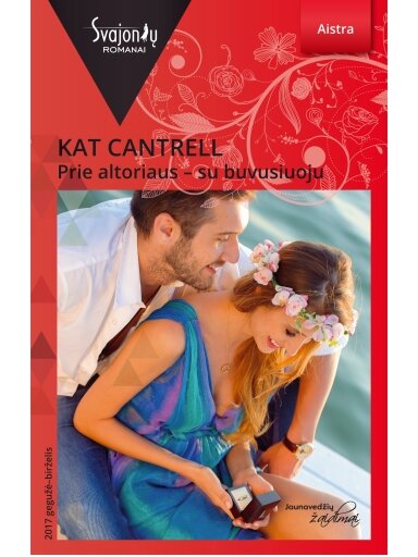 Kat Cantrell. Prie altoriaus – su buvusiuoju (2017 gegužė–birželis) Kat Cantrell. Prie altoriaus – su buvusiuoju (2017 gegužė–birželis)