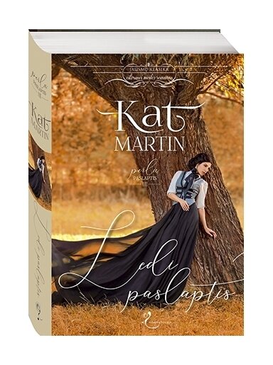 Kat Martin. Ledi paslaptis (3 knyga) Kat Martin. Ledi paslaptis (3 knyga)