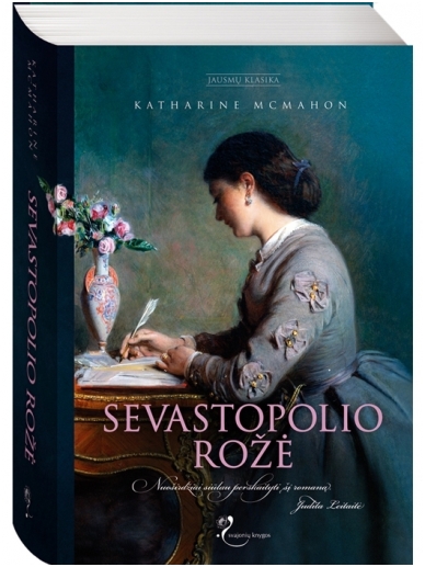 Katharine McMahon. Sevastopolio rožė Katharine McMahon. Sevastopolio rožė