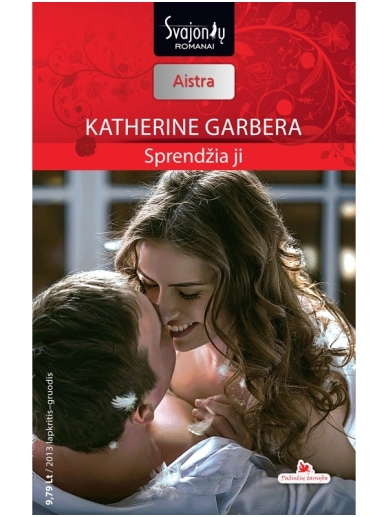 Katherine Garbera. Sprendžia ji (2013 lapkritis–gruodis) Katherine Garbera. Sprendžia ji (2013 lapkritis–gruodis)