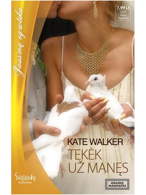 Kate Walker. Tekėk už manęs Kate Walker. Tekėk už manęs