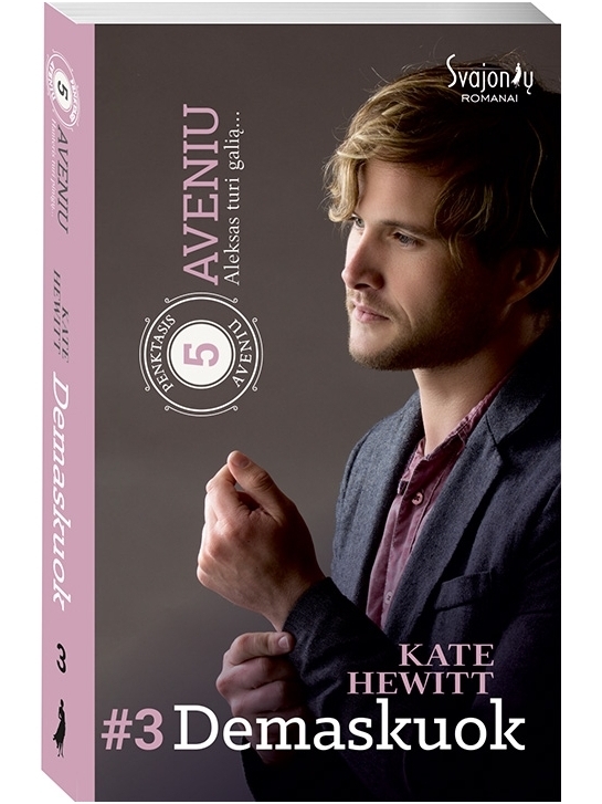 Kate Hewitt. Demaskuok (3 knyga) Kate Hewitt. Demaskuok (3 knyga)