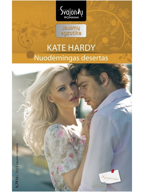 Kate Hardy. Nuodėmingas desertas (2013 sausis–vasaris) Kate Hardy. Nuodėmingas desertas (2013 sausis–vasaris)