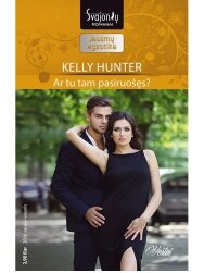 Kelly Hunter. Ar tu tam pasiruošęs? (2016 sausis–vasaris) Kelly Hunter. Ar tu tam pasiruošęs? (2016 sausis–vasaris)
