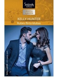 Kelly Hunter. Rubės flirto klubas (2014 rugsėjis–spalis) Kelly Hunter. Rubės flirto klubas (2014 rugsėjis–spalis)