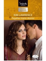 Kim Lawrence. Pagaliau mano skonio (2013 gegužė–birželis) Kim Lawrence. Pagaliau mano skonio (2013 gegužė–birželis)