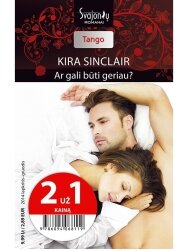 Kira Sinclair. Ar gali būti geriau? (2014 lapkritis–gruodis) Kira Sinclair. Ar gali būti geriau? (2014 lapkritis–gruodis)