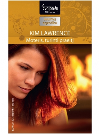 Kim Lawrence. Moteris, turinti praeitį (2013 lapkritis–gruodis) Kim Lawrence. Moteris, turinti praeitį (2013 lapkritis–gruodis)