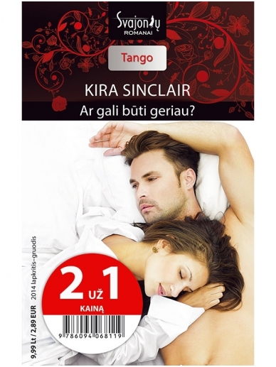 Kira Sinclair. Ar gali būti geriau? (2014 lapkritis–gruodis) Kira Sinclair. Ar gali būti geriau? (2014 lapkritis–gruodis)