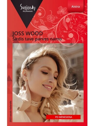 Joss Wood. Širdis tave parves namo (2023 sausis-balandis) Joss Wood. Širdis tave parves namo (2023 sausis-balandis)