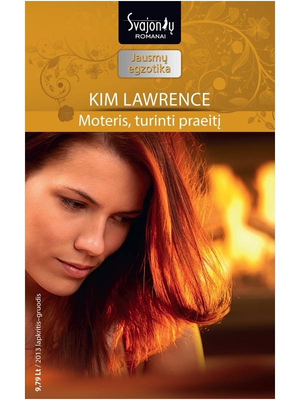 Kim Lawrence. Moteris, turinti praeitį (2013 lapkritis–gruodis) Kim Lawrence. Moteris, turinti praeitį (2013 lapkritis–gruodis)