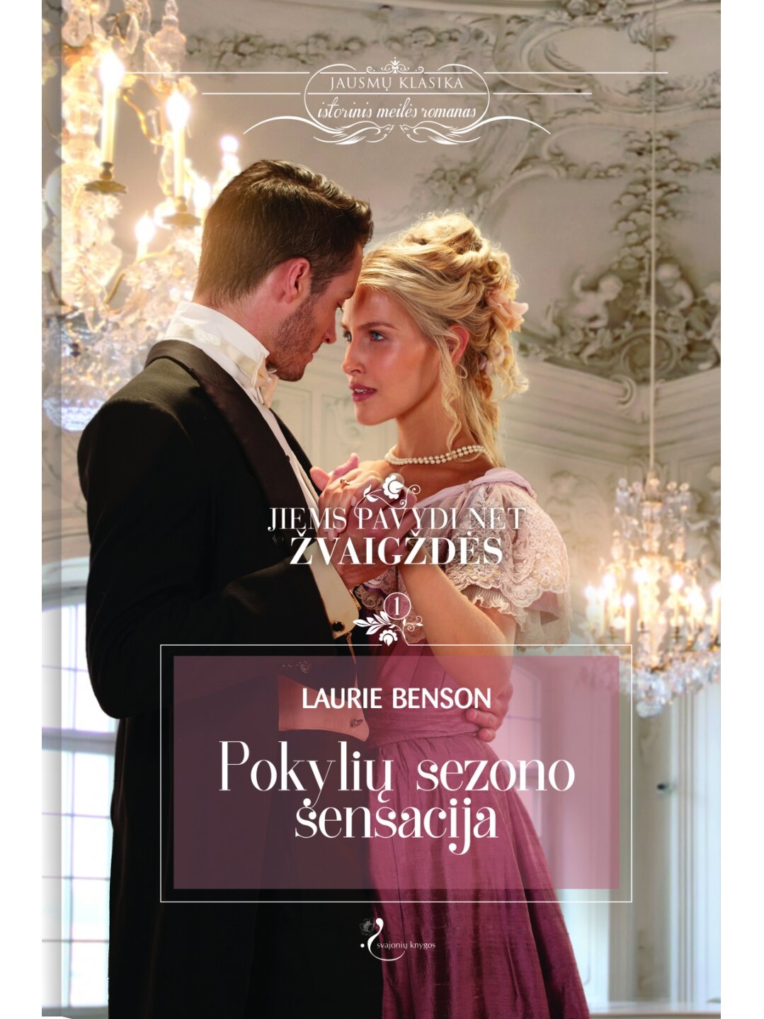 Laurie Benson. Pokylių sezono sensacija. Pirma knyga (Knyga su defektais) Laurie Benson. Pokylių sezono sensacija. Pirma knyga (Knyga su defektais)
